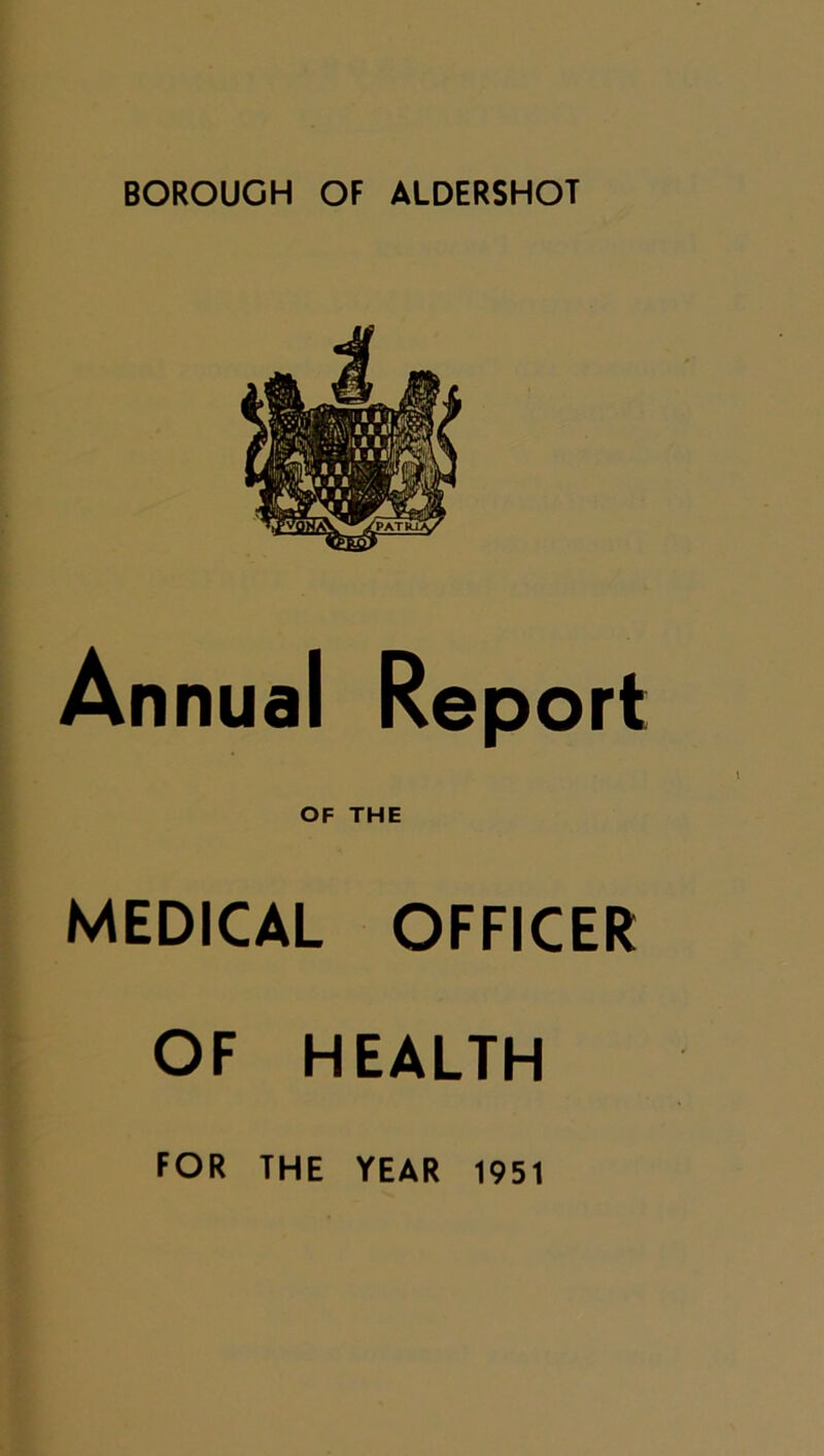 Annual Report OF THE MEDICAL OFFICER OF HEALTH