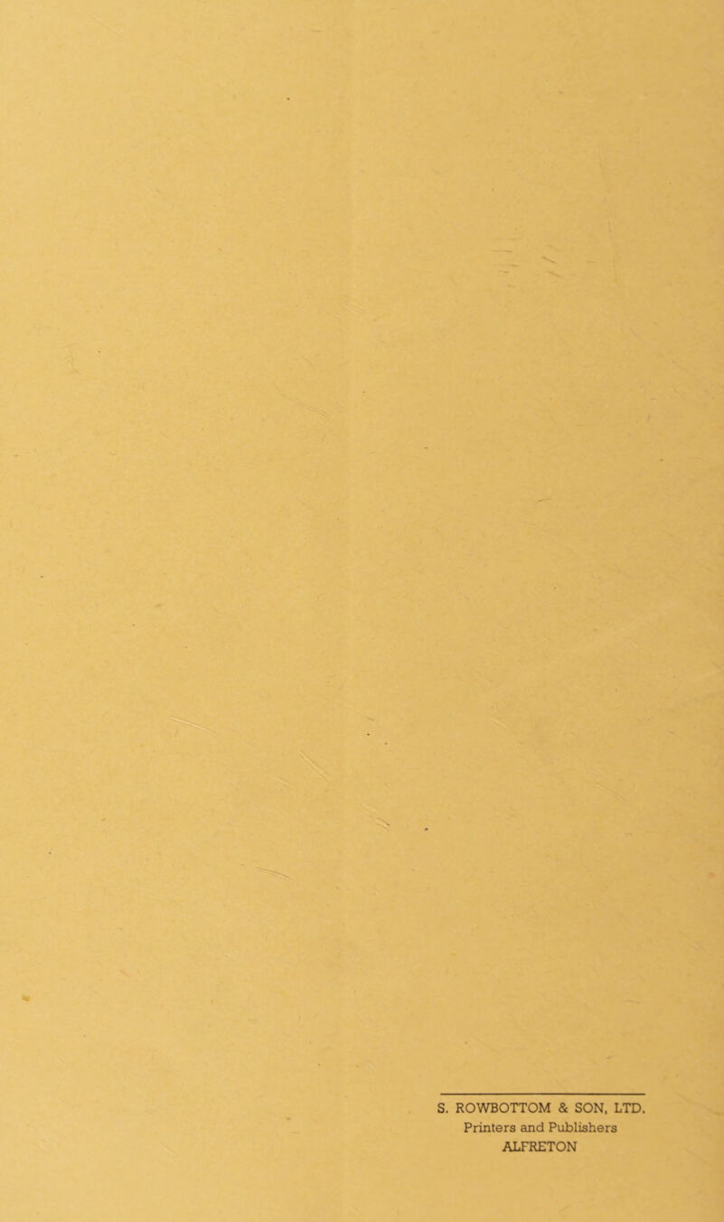S. ROWBOTTOM & SON, LTD Printers and Publishers ALFRETON