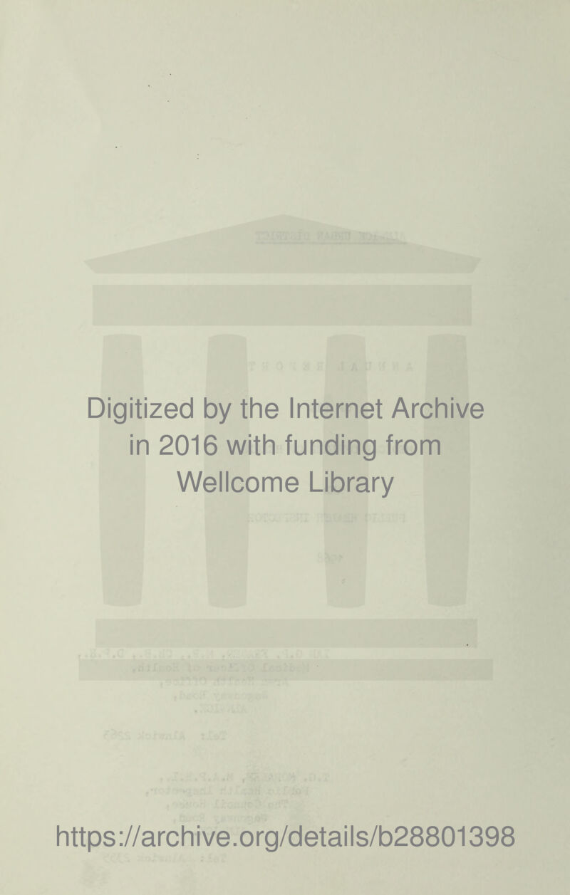 Digitized by the Internet Archive in 2016 with funding from Wellcome Library https://archive.org/details/b28801398