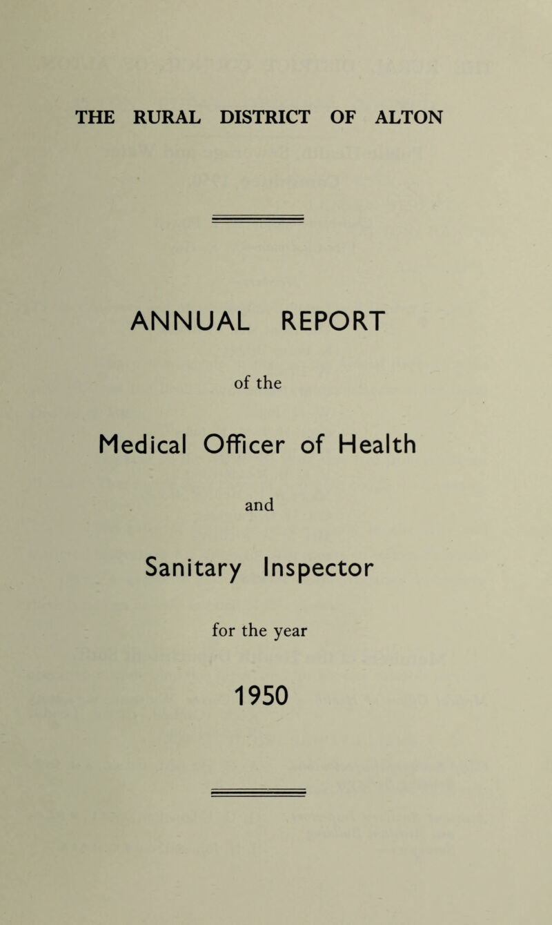 ANNUAL REPORT of the Medical Officer of Health and Sanitary Inspector for the year 1950