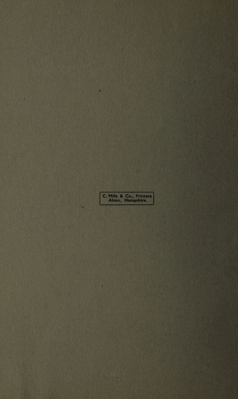 C. Mills & Co., Printers Alton, Hampshire.