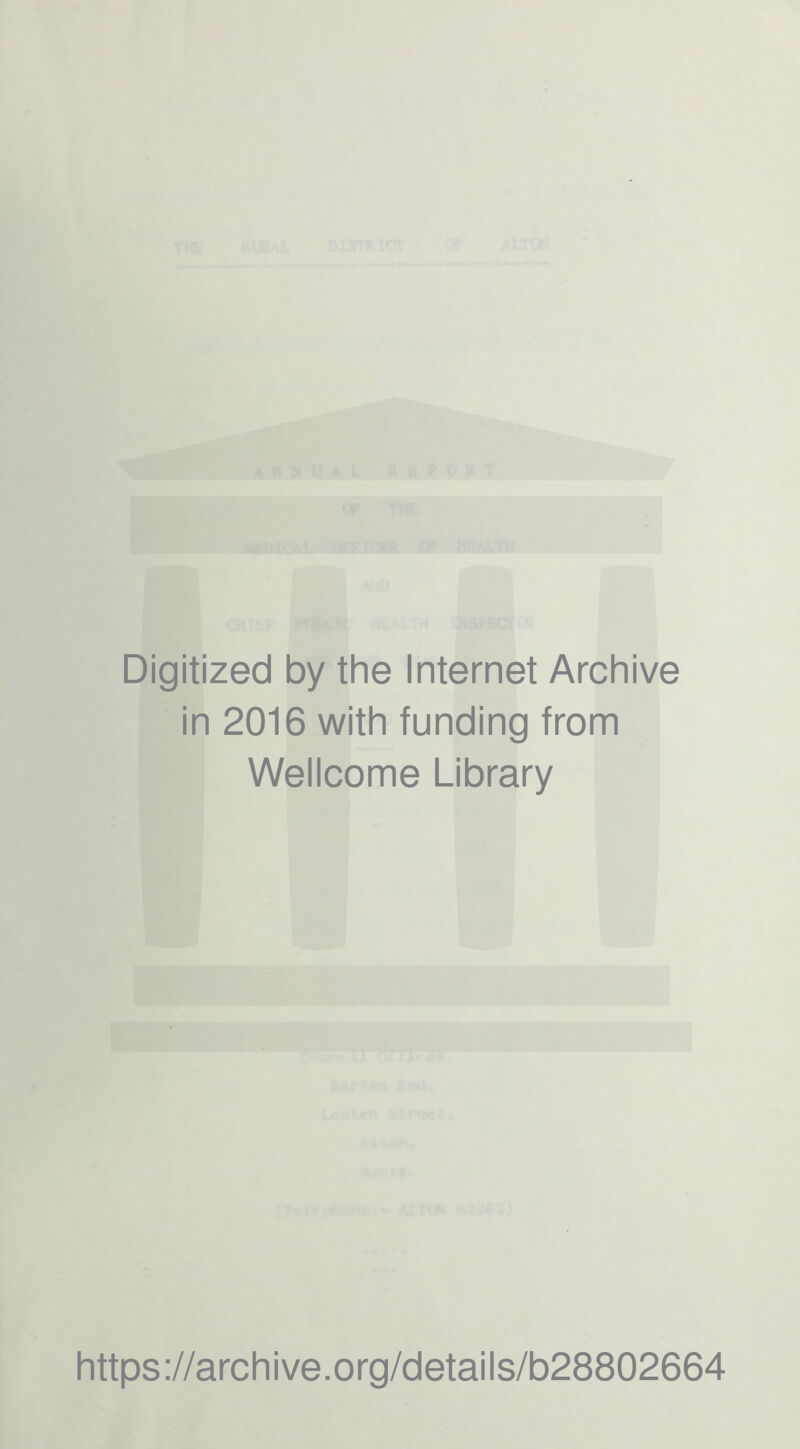 Digitized by the Internet Archive in 2016 with funding from Wellcome Library https://archive.org/details/b28802664
