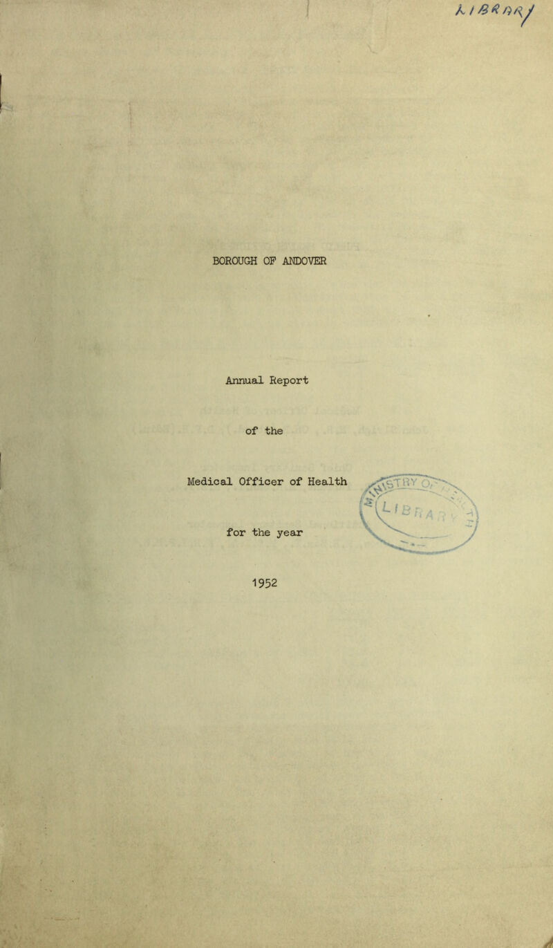 BOROUGH OP ANDOVER Annual Report of the