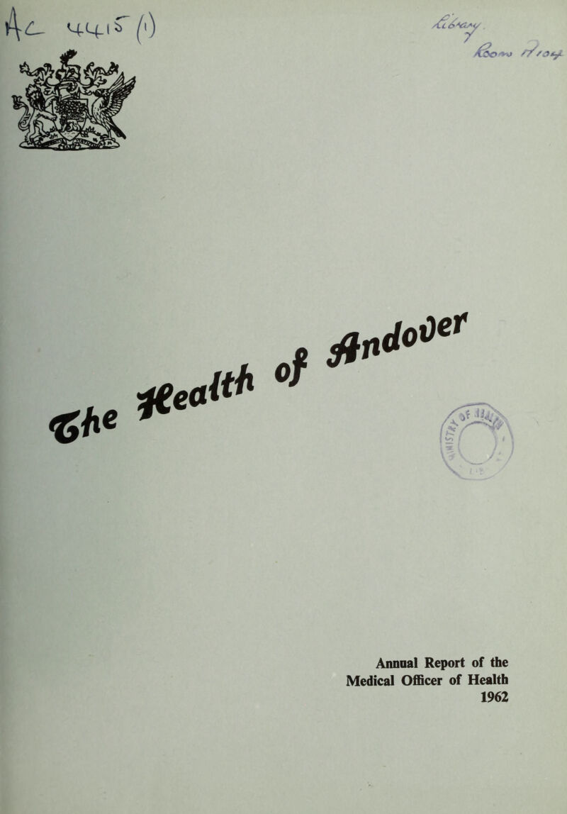 Annual Report of the Medical Officer of Health 1962