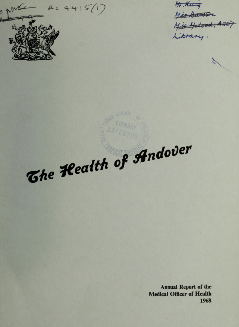 #*«* •/ Annual Report of the Medical Officer of Health 1968