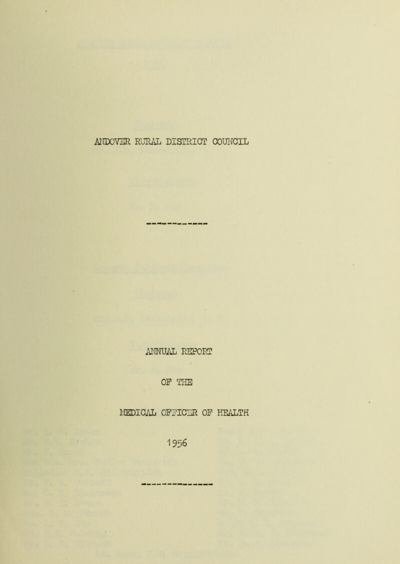 ANNUAL REPORT OP THE MEDICAL OPPICLR OP HEALTH 1956