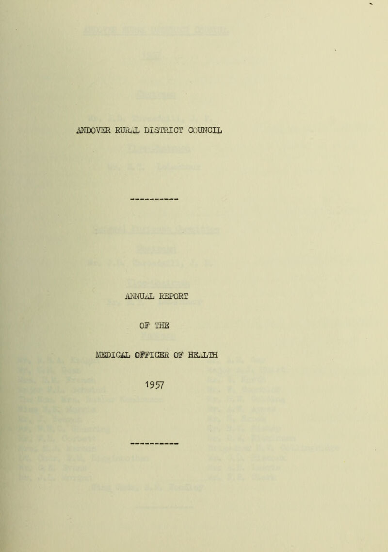 ANNUAL REPORT OP THE MEDICAL OFFICER OF HEALTH 1957