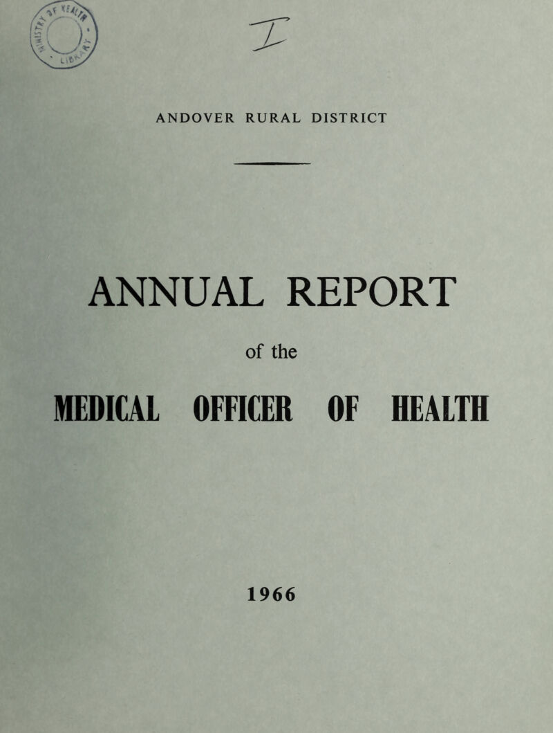 ANDOVER RURAL DISTRICT ANNUAL REPORT of the MEDICAL OFFICER OF HEALTH 1966