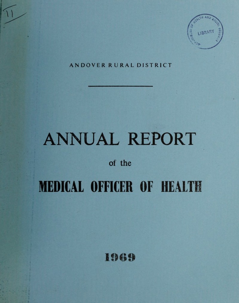 ANDOVER RURAL DISTRICT ANNUAL REPORT of the MEDICAL OFFICER OF HEALTH i»«;»