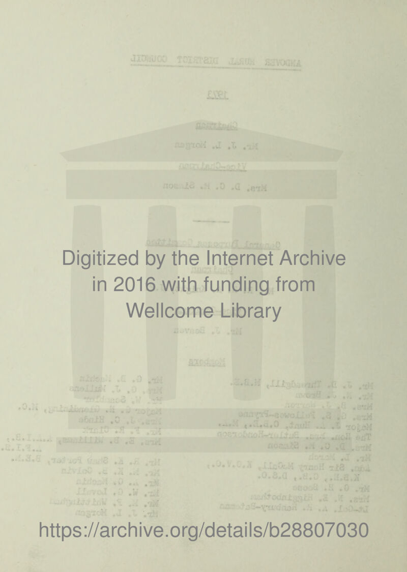 • V o Digitized by the Internet Archive in 2016 with funding from Wellcome Library https://archive.org/details/b28807030