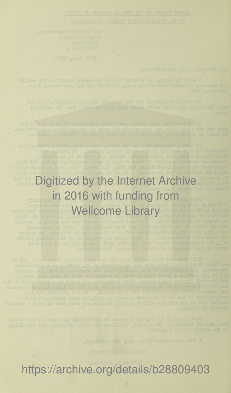 Digitized by the Internet Archive in 2016 with funding from Wellcome Library https://archive.org/details/b28809403