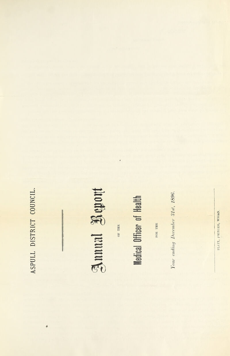 ASPULL DISTRICT COUNCIL. * Year ending December 31st, 1896,