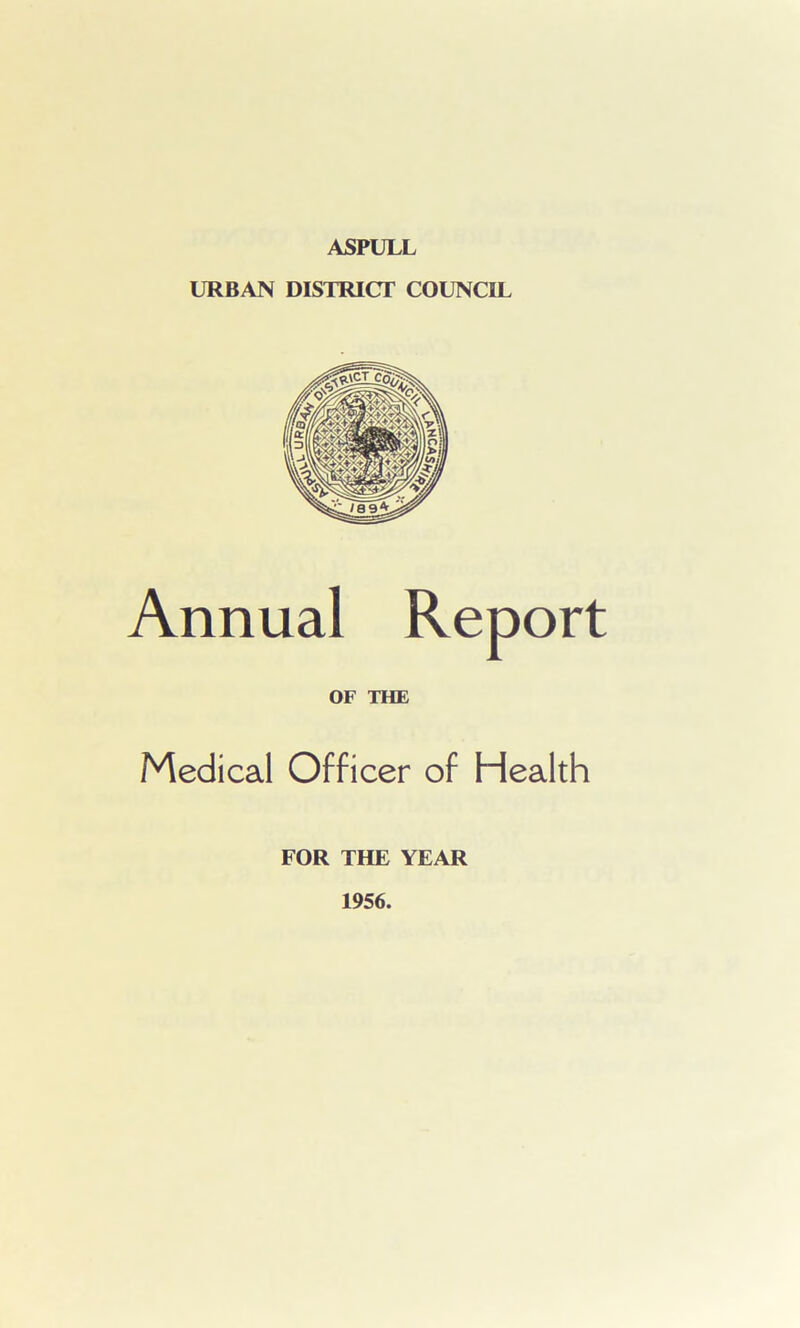 URBAN DISTRICT COUNCIL Annual Report OF THE Medical Officer of Health FOR THE YEAR 1956.