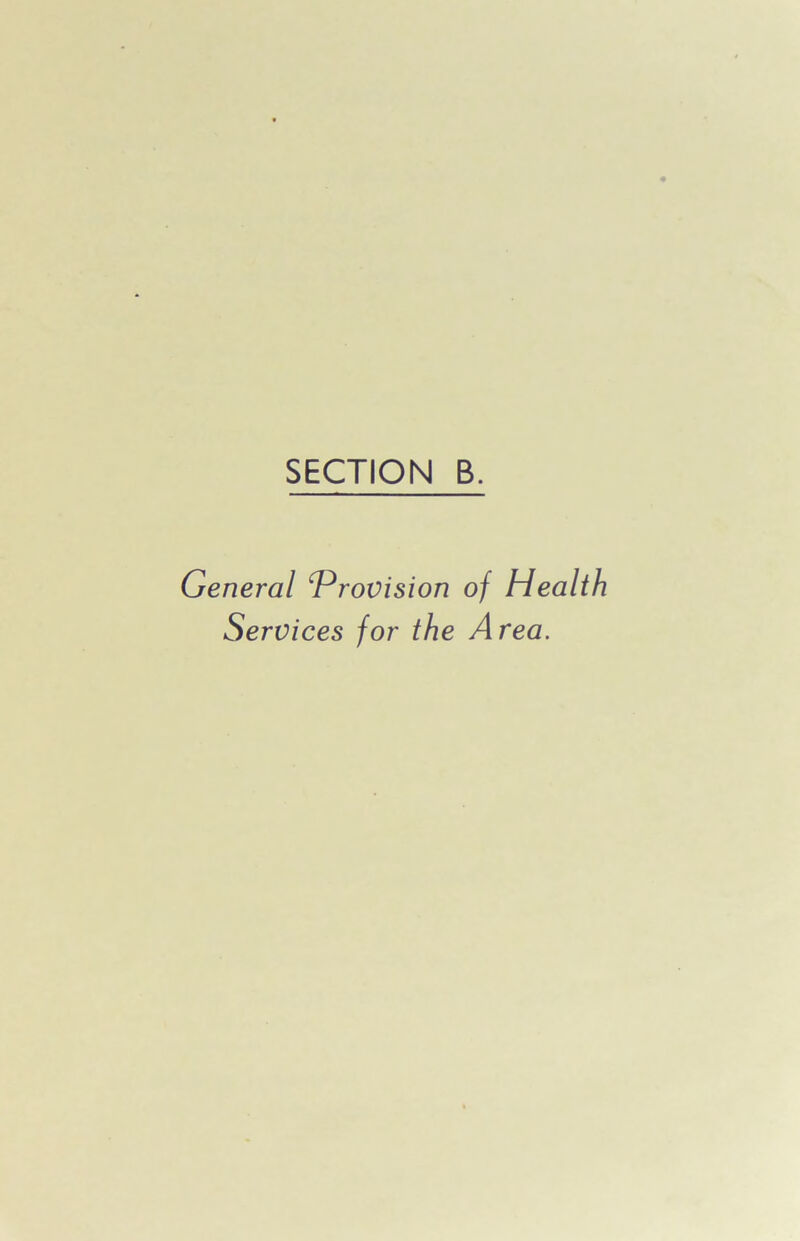 General Provision of Health Services for the Area.