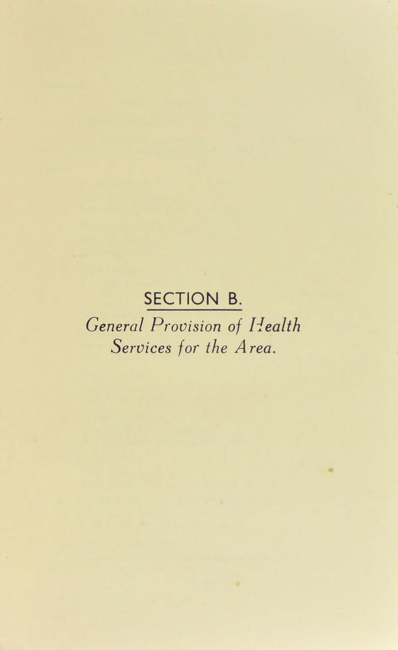 General Provision of Health Services for the Area.