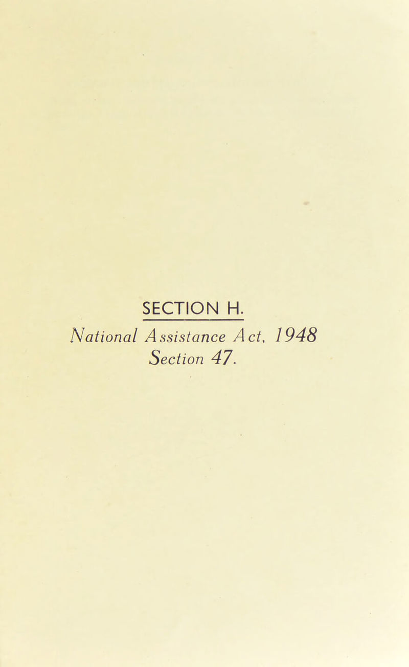National Assistance Act, 1948 Section 47.