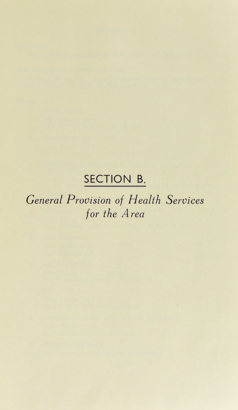 General Provision of Health Servi ces for the A rea