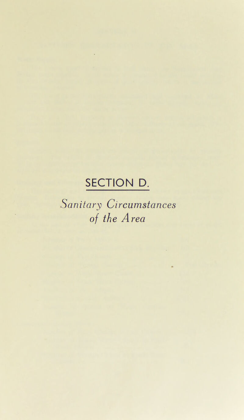 SECTION D. Sanitary Circumstances of the Area