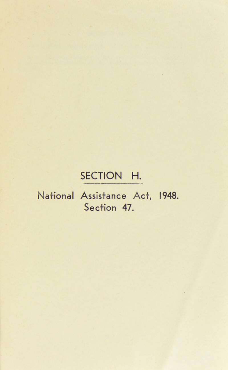 National Assistance Act, 1948. Section 47.