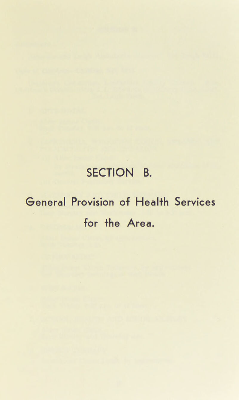 General Provision of Health Services for the Area.