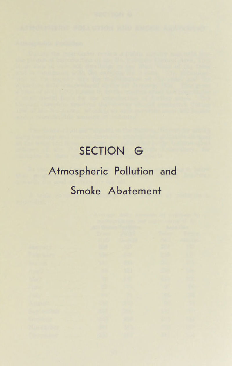 SECTION G Atmospheric Pollution and Smoke Abatement