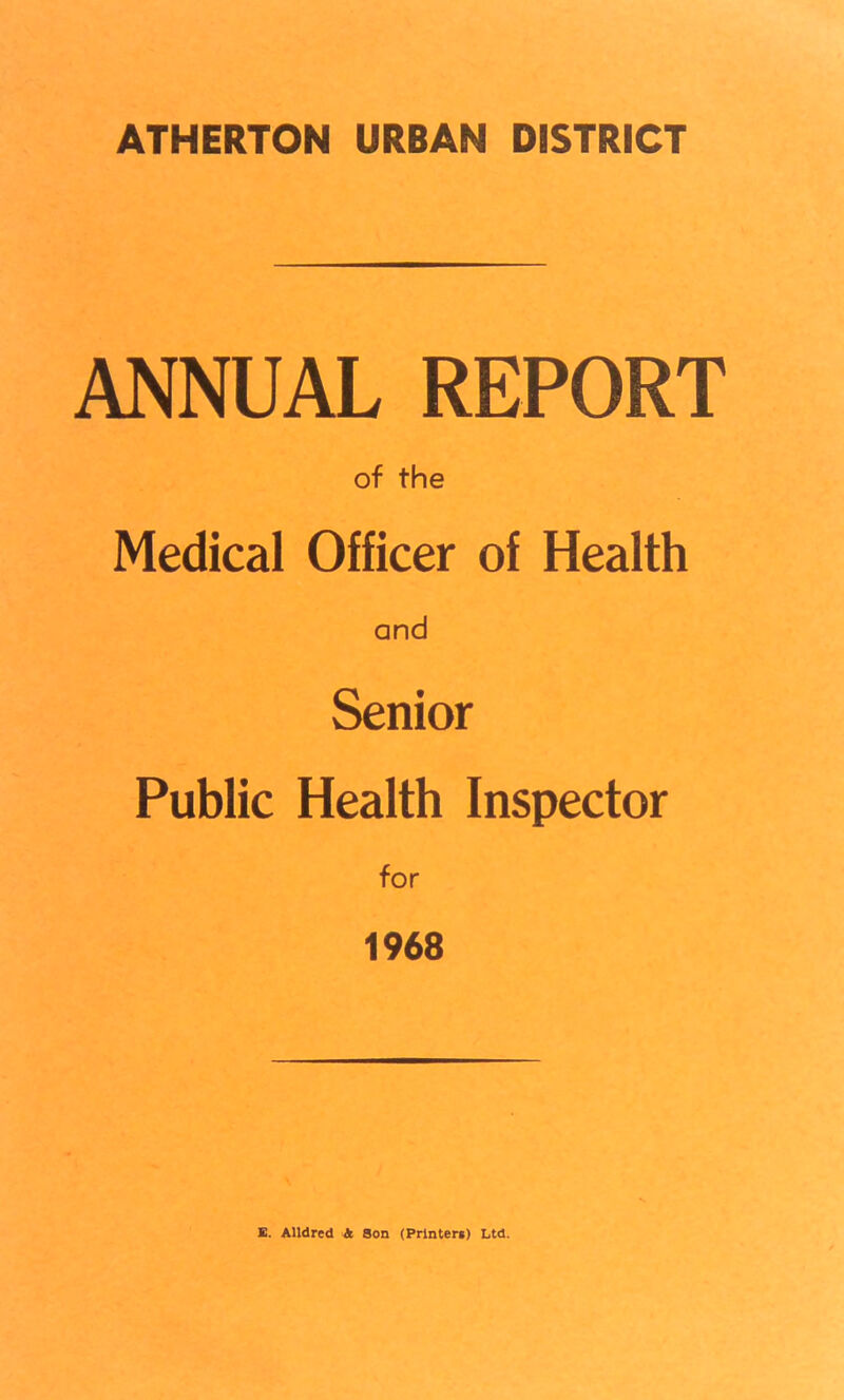 ANNUAL REPORT of the Medical Officer of Health and Senior Public Health Inspector for 1968