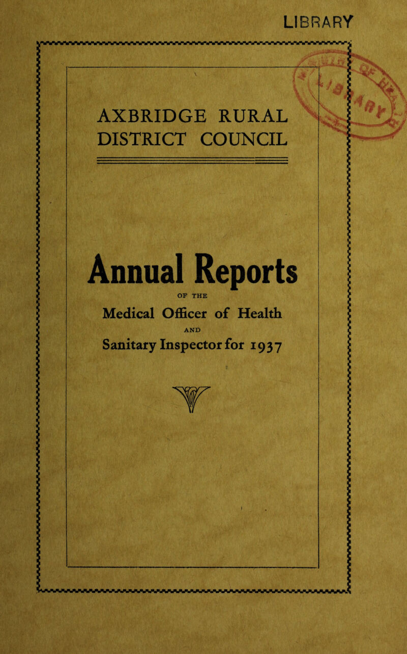LIBRARY AXBRIDGE RURAL DISTRICT COUNCIL OF THE Medical Officer of Health AND