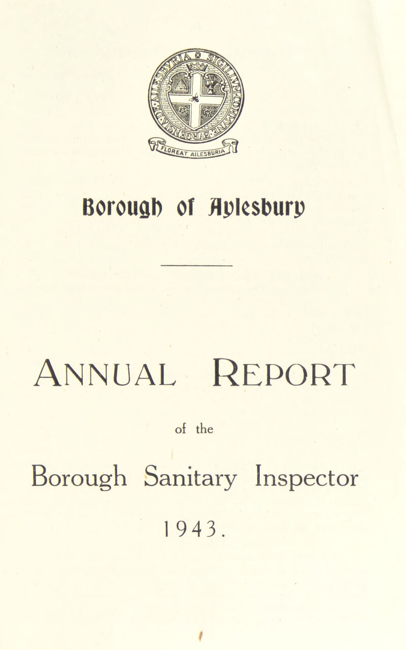 Borough of flpksburp Annual Report of the Borough Sanitary Inspector I 943. i