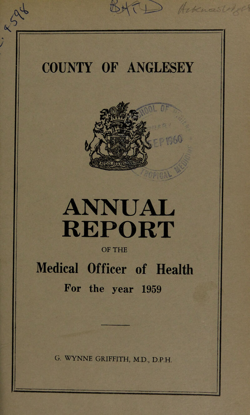 ANNUAL REPORT OF THE Medical Officer of Health For the year 1959