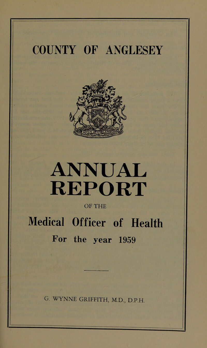 ANNUAL REPORT OF THE Medical Officer of Health For the year 1959