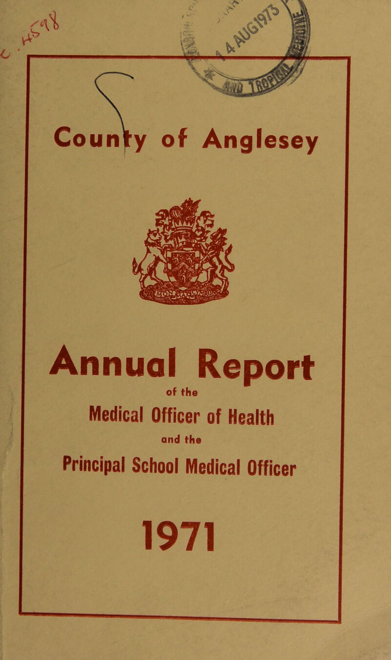 Annual Report of the Medical Officer of Health and the Principal School Medical Officer 1971