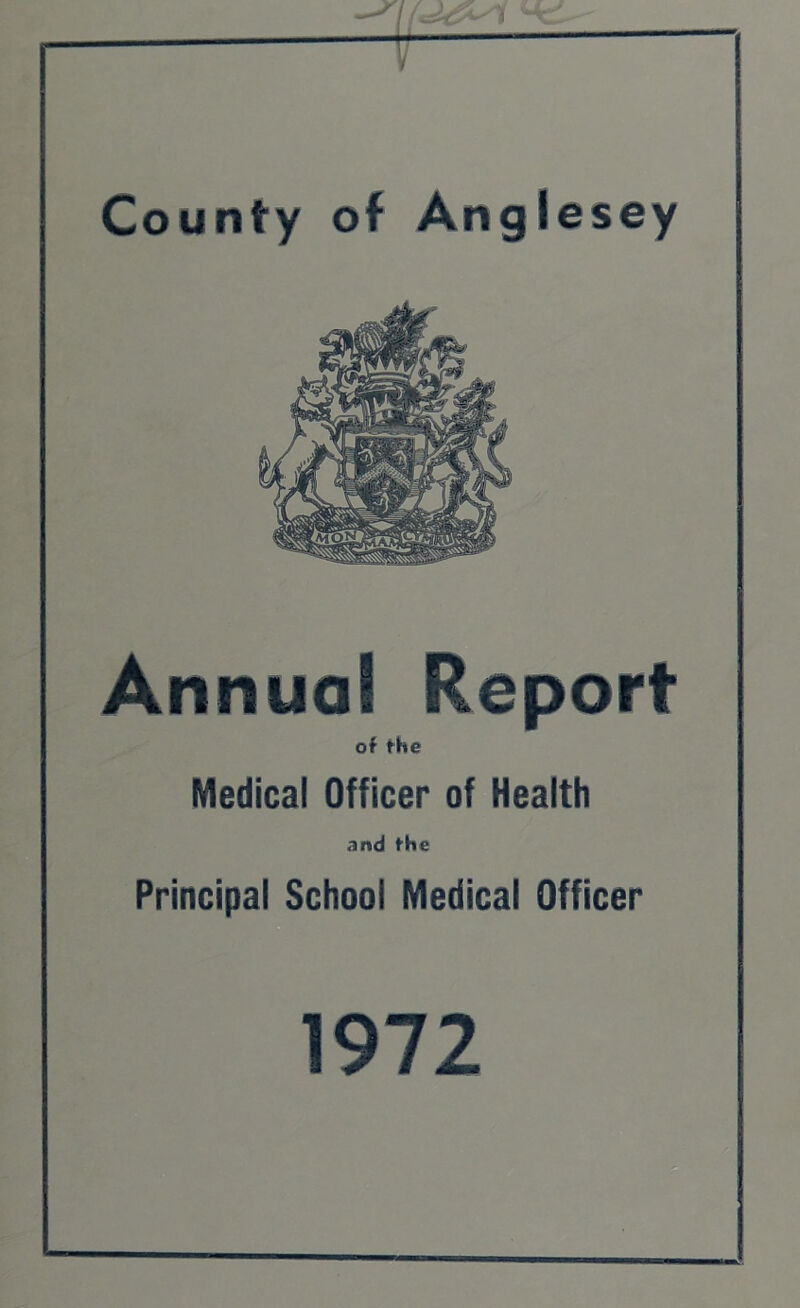 mqn Annual Report of the Medical Officer of Health and the Principal School Medical Officer 1972