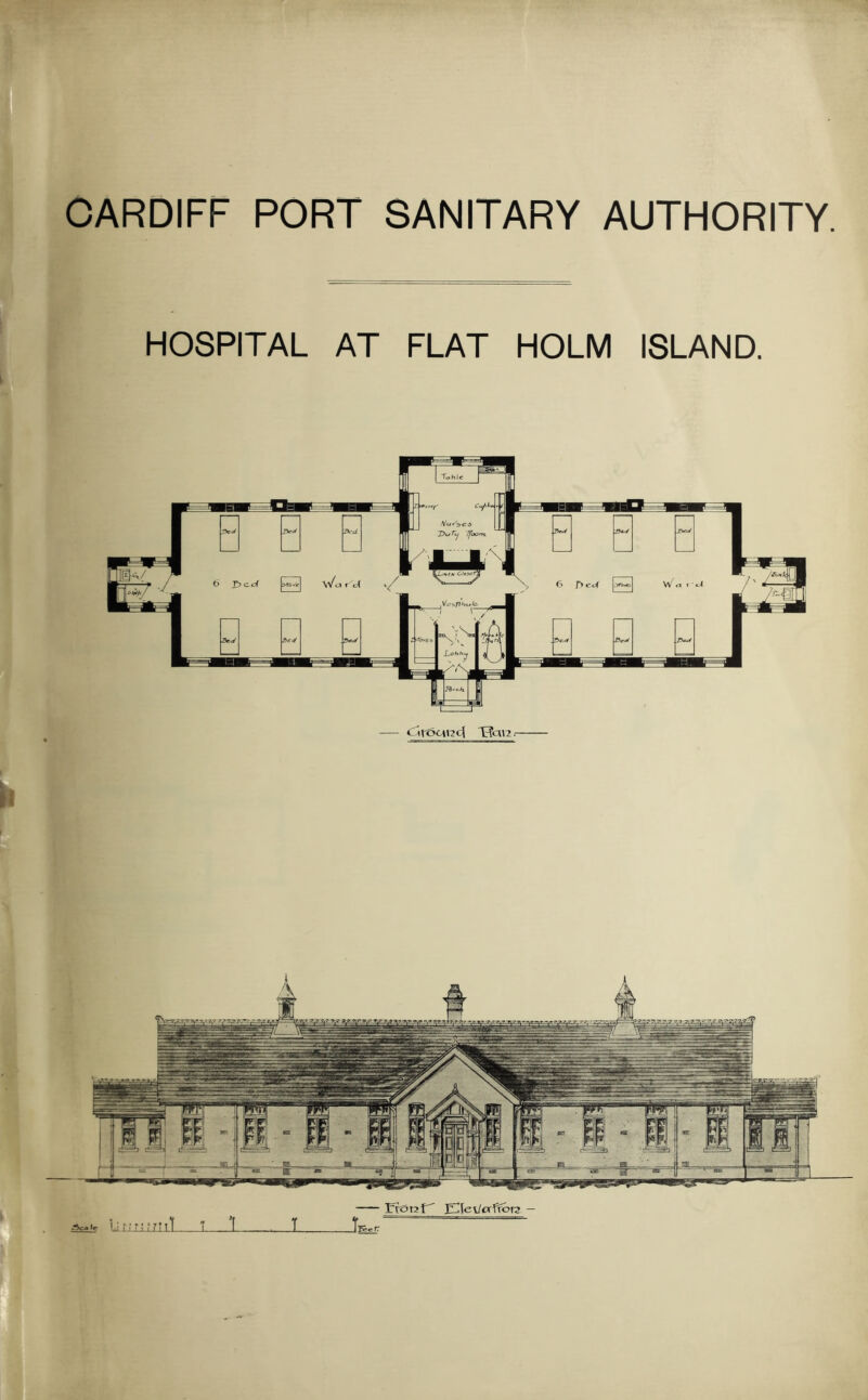 CARDIFF PORT SANITARY AUTHORITY. HOSPITAL AT FLAT HOLM ISLAND.
