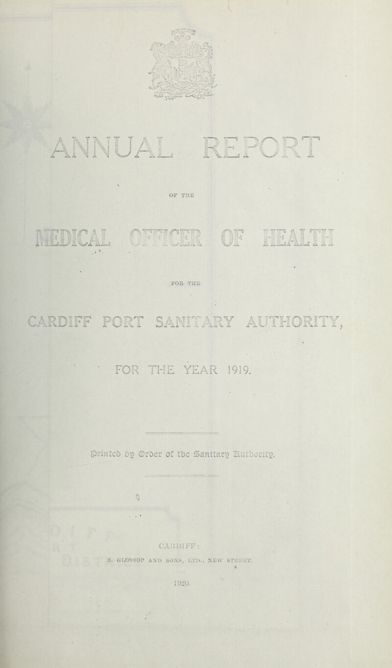 ^'•'l 'ItV;K-':■; '>,! P ' [pv ; ^-I 11'^ OK THE r. ”; r«Tr>>'(T/r* ^ iL i au ^0^4^' MaMV« 41 f * 'X t i ' ; ifM ./f^rn ^iii4lL I ^ FOK TilE O-O-T^^ QA?>7IrAPV A I IT 1-^OP! \^J-\X'<.jL^ il 1 X. 'O'li.'^ Ji. *Ji-U.i\il X jT-Xj-'V X /'IL''' 1 ilO'i’il i 7 FOR THE YEAR 1919. iPriutcS) bs ©rber ot the Sanitary ruitbouirv?. CAK’DJKF : S. GLOSSOP AXD SONS, LTD., XF,\V STKKET. * 1<)20.