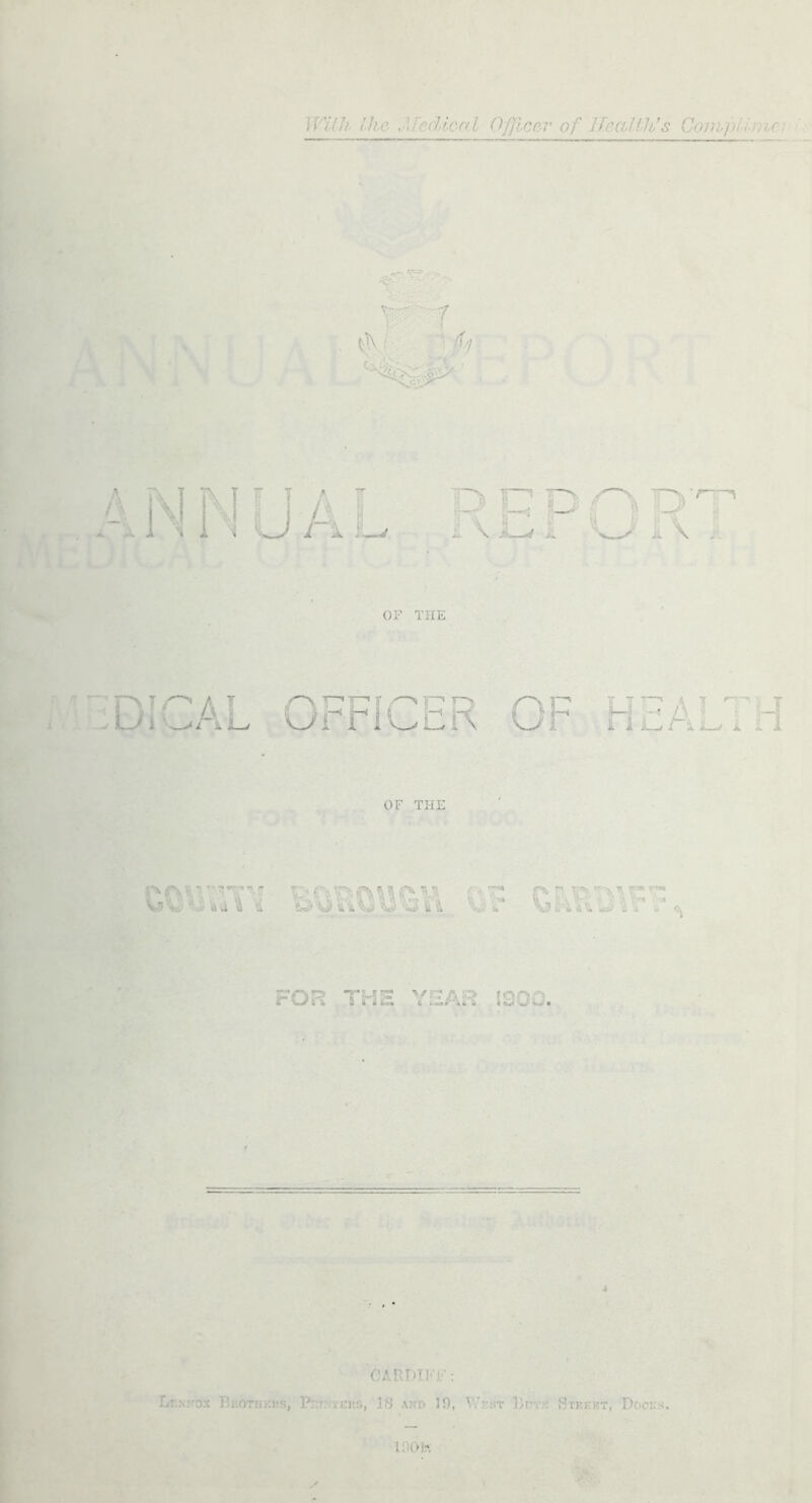 With- Uhc .Medical Officer of If.eaMJi’s ConipUmcr. ■s j OF THE \L Of • ^ 4 ^ ^ fl • 1 > A T nf:A i--/ i OF THE iQ'O U ^ t 4 rs p- \ k ti \« Ui^ & a FOR 'L-f ^ i I U« 4 iM AR (300. rh&’r. «? 2 A' T? 4 CARDT.1''F: Lr.NKOx Brotdkks, Phtnieks, 18 and 19, West Ldte Street, Docks.