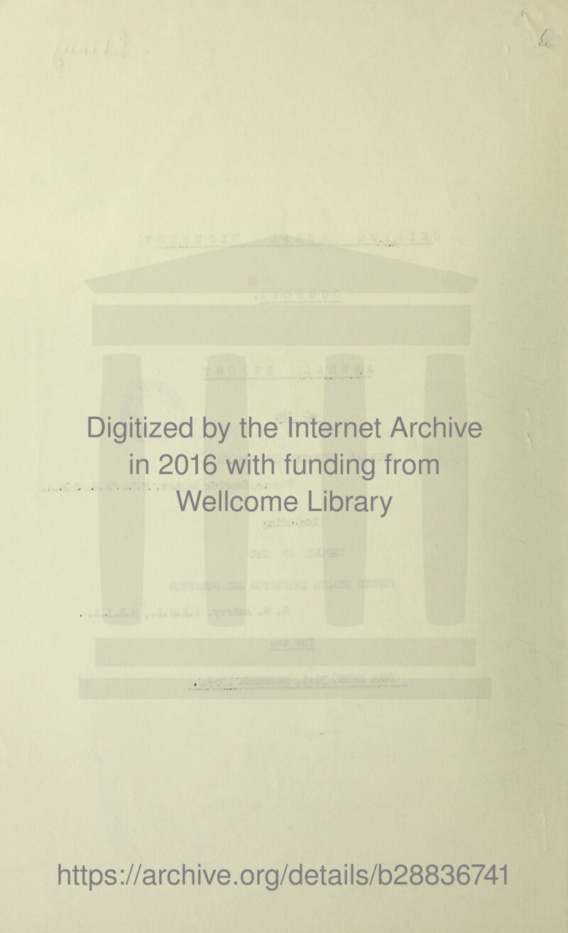 Digitized by the Internet Archive in 2016 with funding from Wellcome Library