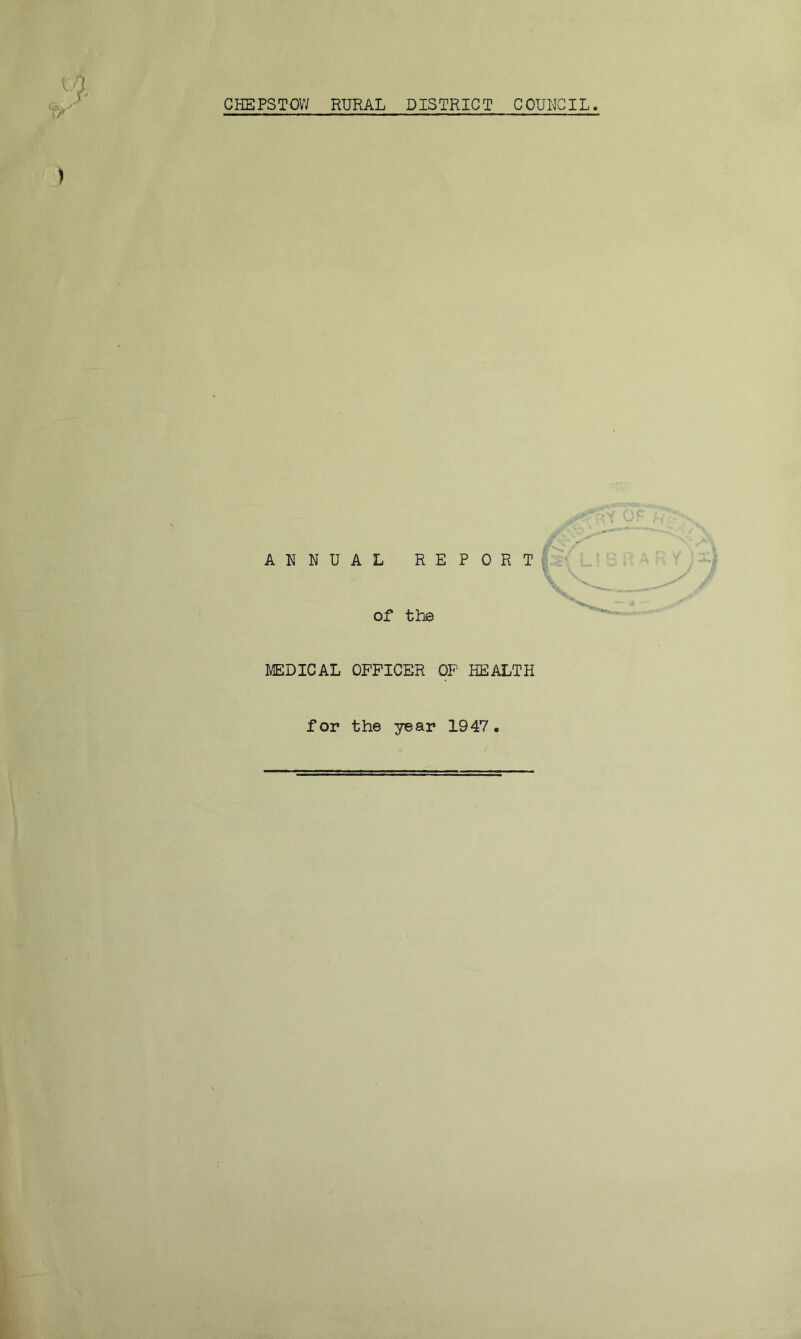 ANNUAL REPORT of the MEDICAL OFFICER OF HEALTH for the year 1947