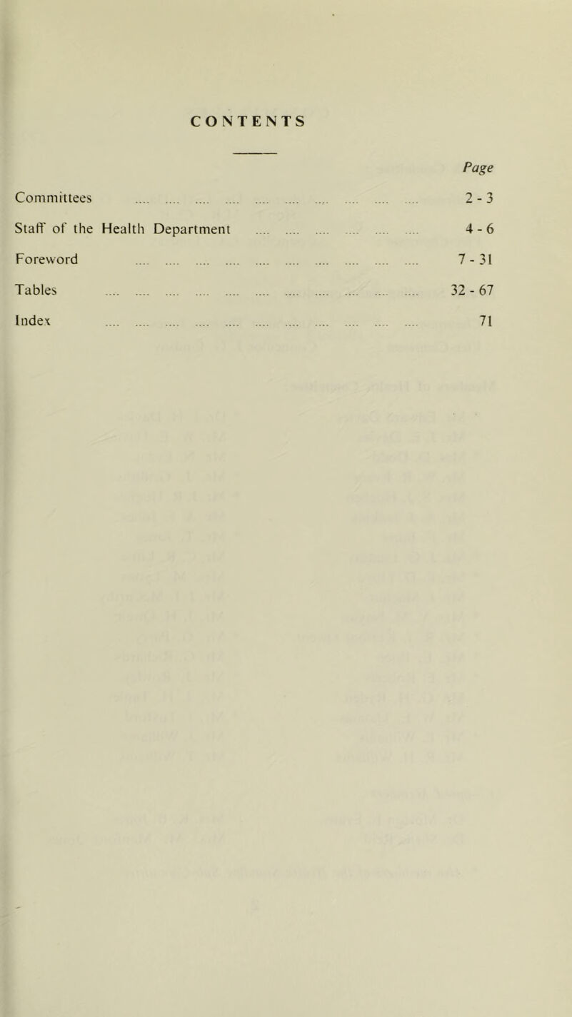 CONTENTS Page 2-3 Committees Staff of the Health Department Foreword Tables 4-6 7-31 32-67