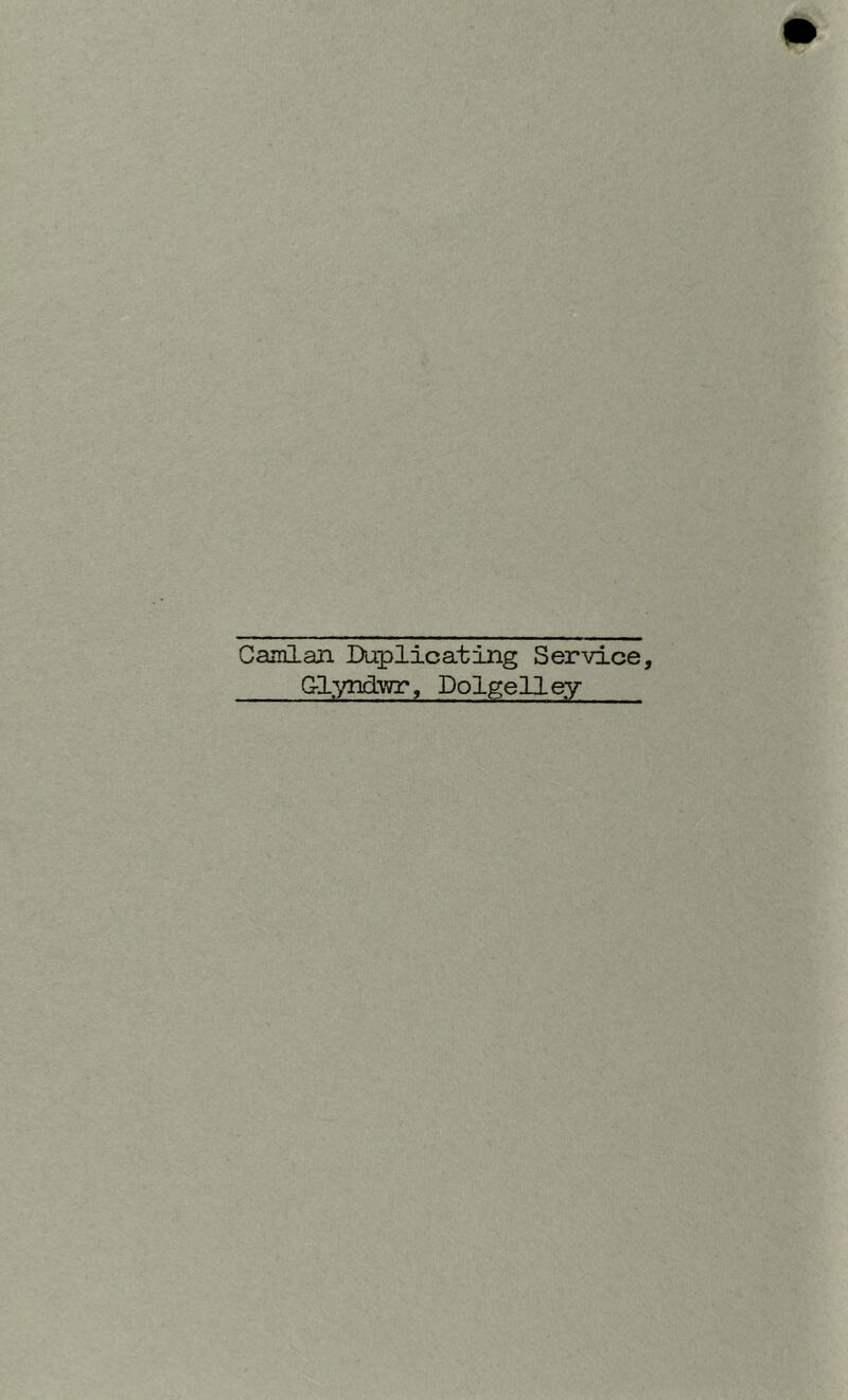 Camlan Duplicating Service, G-lyndwr, Dolgelley