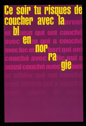 Ce soir tu risques de coucher avec Laurent et Blaise qui ont couché avec Enzo qui a couché avec Luc et Norbert  ... / Ministère de la Santé et des Sports ; INPES, Institut National de Prévention et d'Éducation pour la Santé.