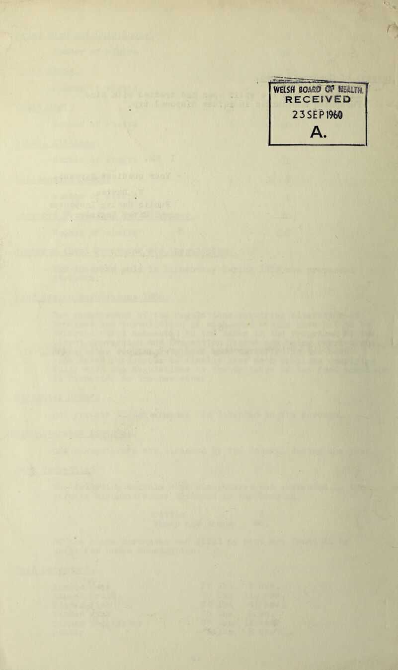 r*> WELSH BOARD CP K>iUH. RECEIVED 23SEP1%D A.