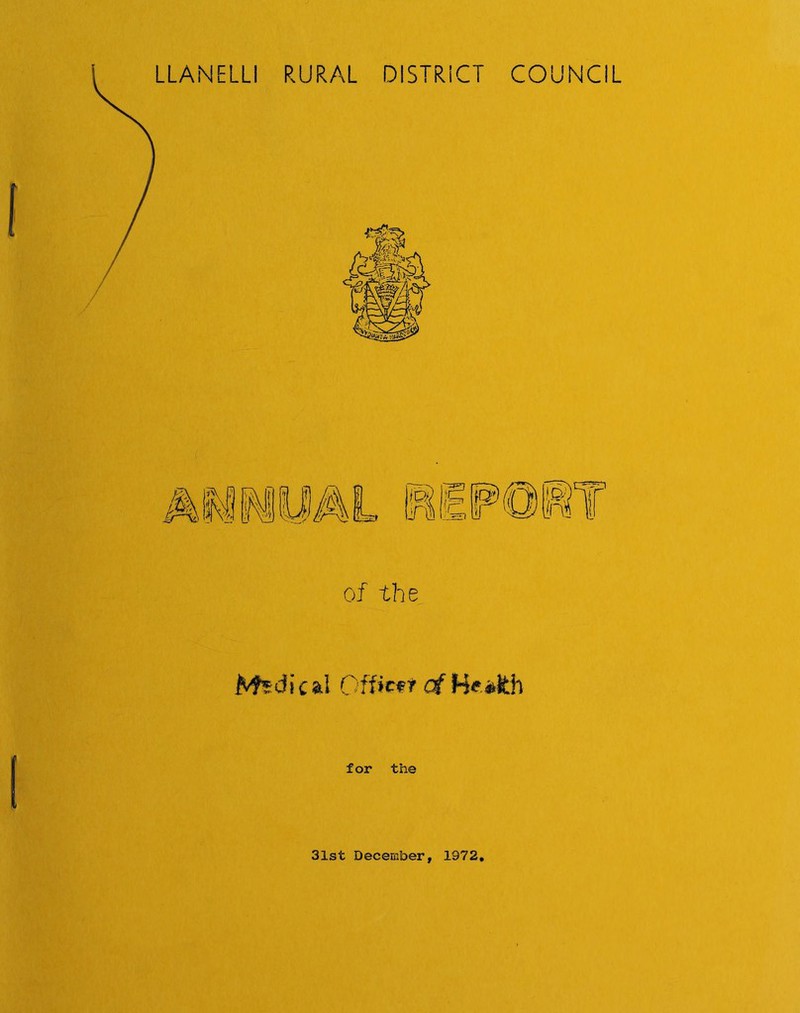 LLANELLI RURAL DISTRICT COUNCIL of the for the 31st December, 1972,