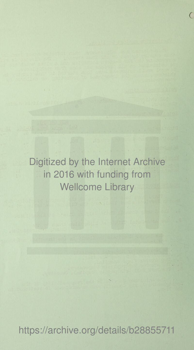 ( Digitized by the Internet Archive in 2016 with funding from Wellcome Library https://archive.org/details/b28855711