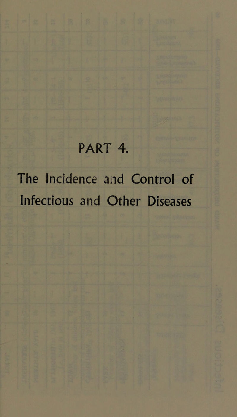 The Incidence and Control of Infectious and Other Diseases