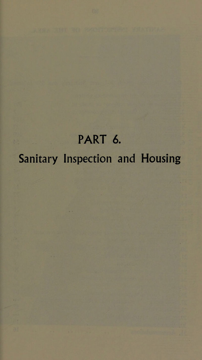 PART 6. Sanitary Inspection and Housing