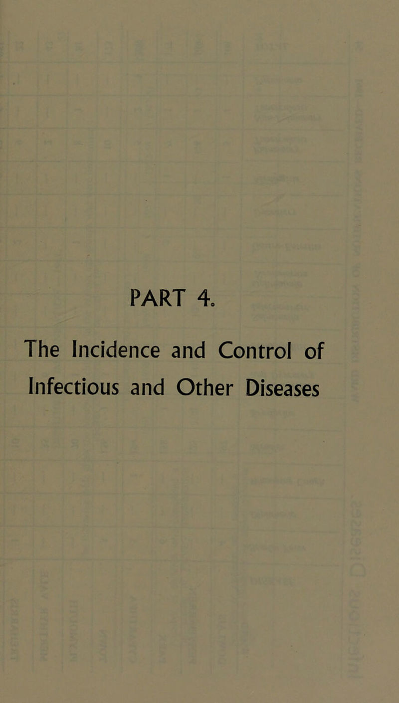 The Incidence and Control of Infectious and Other Diseases