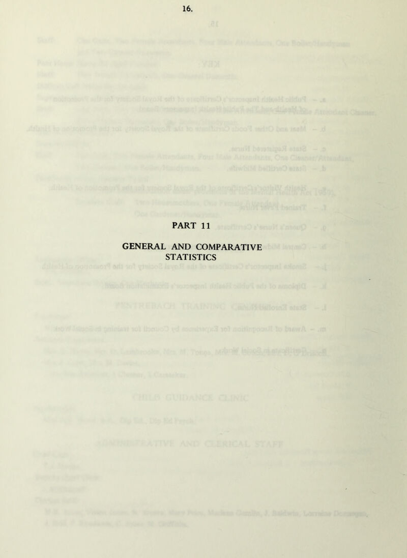 PART 11 GENERAL AND COMPARATIVE STATISTICS