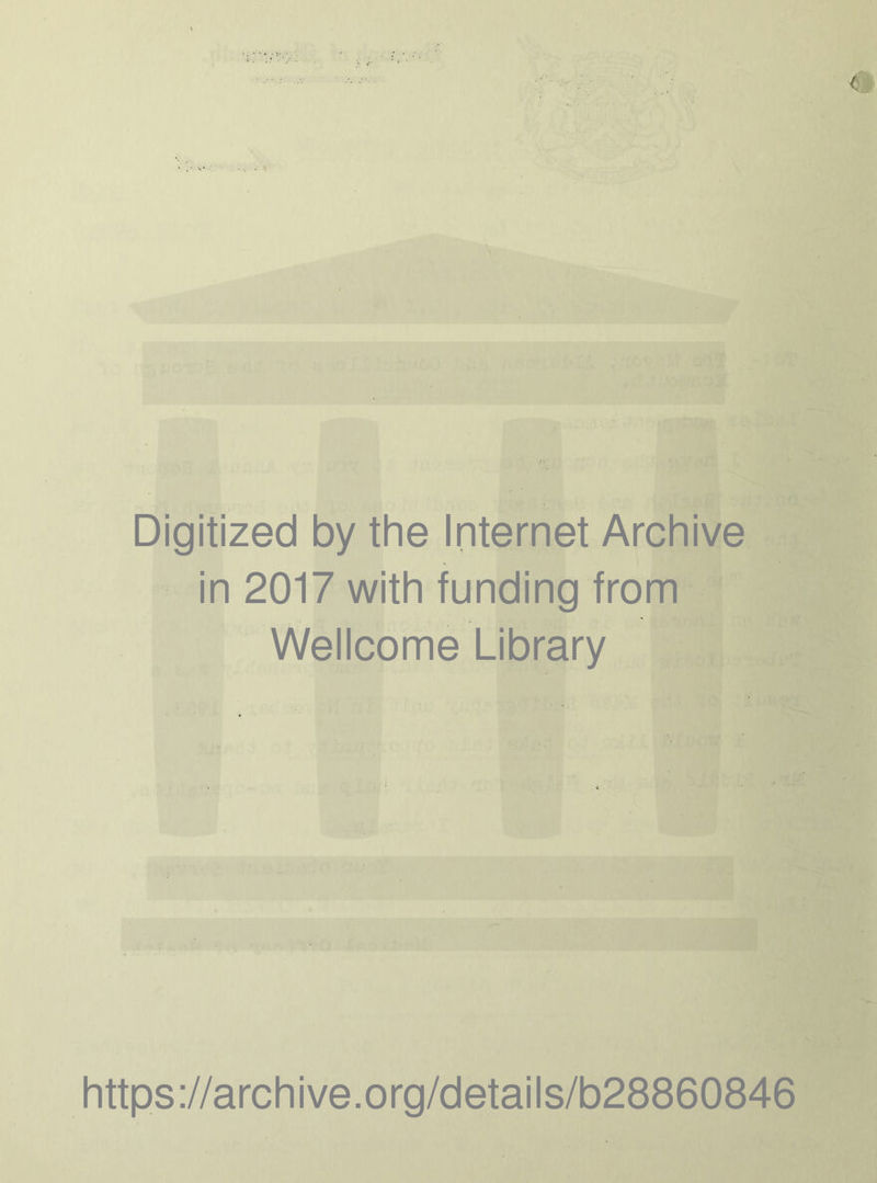Digitized by the Internet Archive in 2017 with funding from Wellcome Library