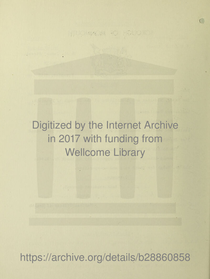 Digitized by the Internet Archive in 2017 with funding from Wellcome Library