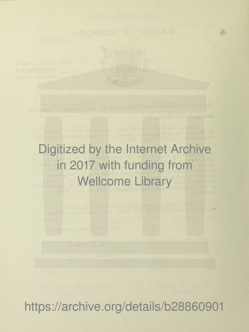 d: Digitized by the Internet Archive in 2017 with funding from Wellcome Library https://archive.org/details/b28860901